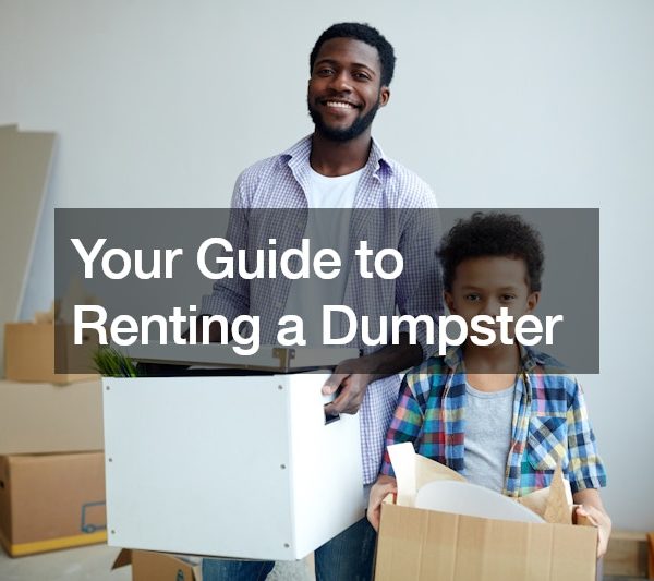 Your Guide to Renting a Dumpster