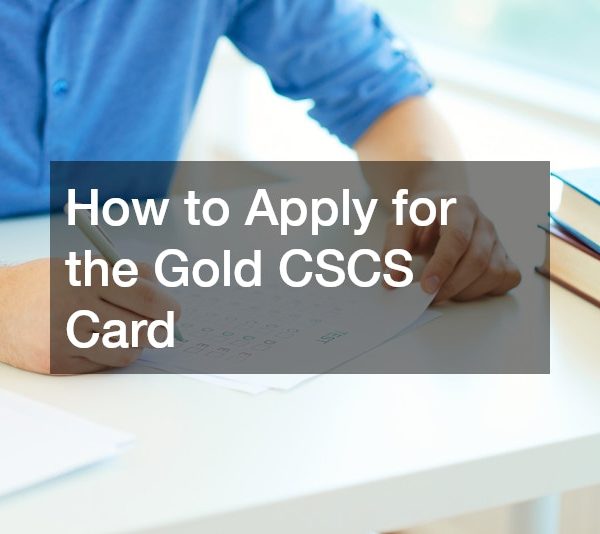 How to Apply for the Gold CSCS Card