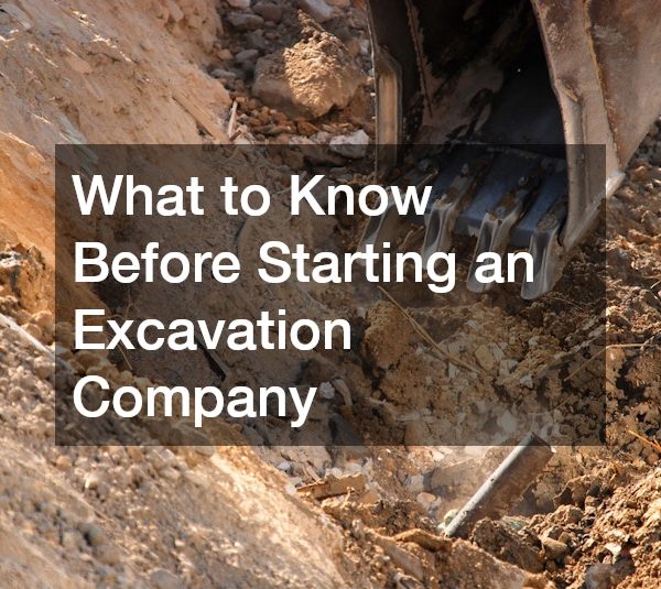 What to Know Before Starting an Excavation Company